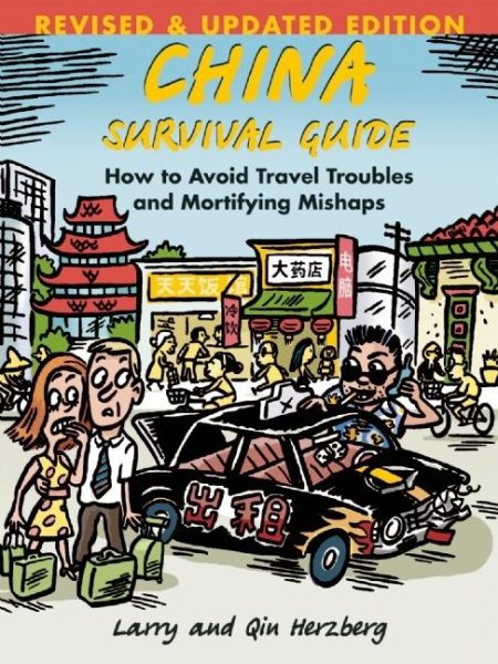 China Survival Guide: How To Avoid Travel Troubles and Mortifying Mishaps, Revised Edition cover