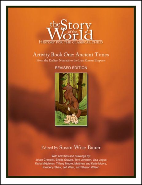 The Story of the World, Activity Book 1: Ancient Times - From the Earliest Nomad to the Last Roman Emperor cover