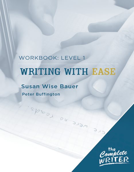 Writing with Ease: Level 1 Workbook (The Complete Writer) cover