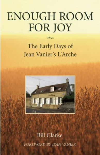 Enough Room for Joy: The Early Days of Jean Vanier's L'Arche cover