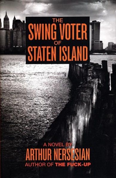 The Swing Voter of Staten Island (Akashic Urban Surreal Series) cover