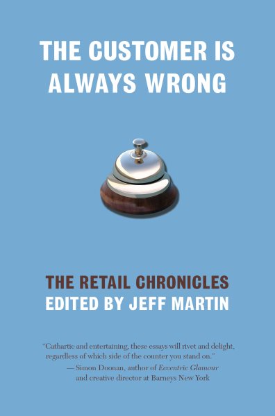 The Customer Is Always Wrong: The Retail Chronicles cover