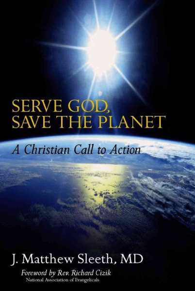 Serve God, Save the Planet: A Christian Call to Action cover