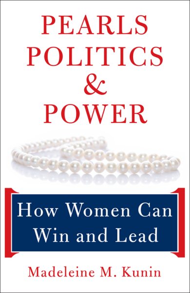 Pearls, Politics, and Power: How Women Can Win and Lead cover
