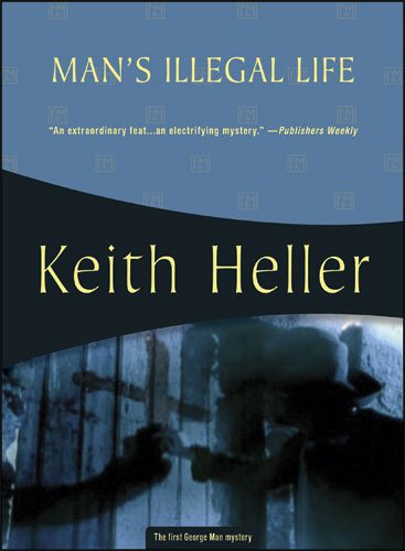 Man's Illegal Life (Felony & Mayhem Mysteries) cover