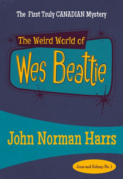 The Weird World of Wes Beattie cover