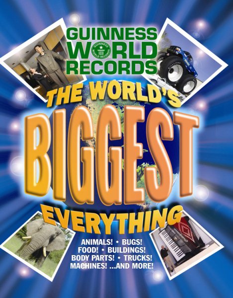 Guinness World Records: The World's Biggest Everything! cover