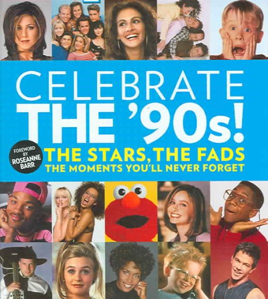 People: Celebrate the 90's!: The Stars, the Fads, the Moments You'll Never Forget cover