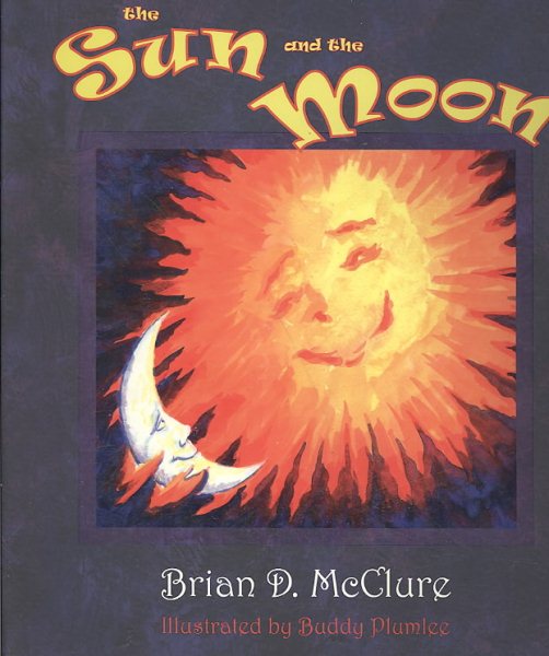 The Sun and the Moon (The Brian D. McClure Children's Book Collection) cover