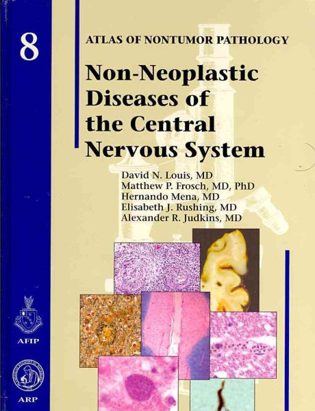 Non-Neoplastic Diseases of the Central Nervous System (Atlas of Nontumor Pathology, First Series Fascicle) cover