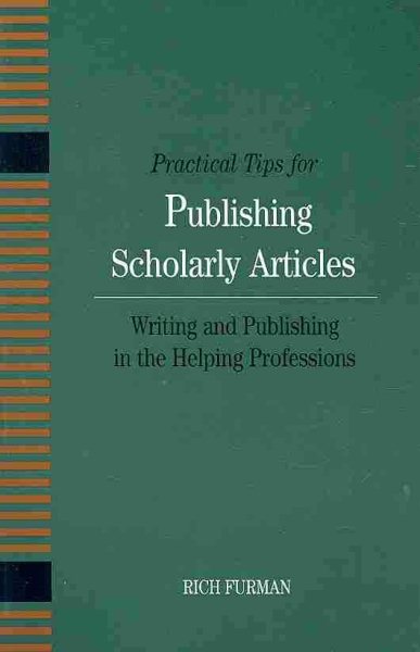 Practical Tips for Publishing Scholarly Articles: Writing and Publishing in the Helping Professions cover