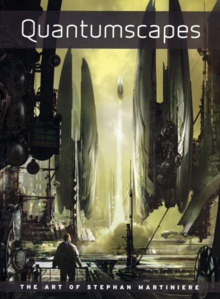 Quantumscapes: The Art of Stephan Martiniere cover
