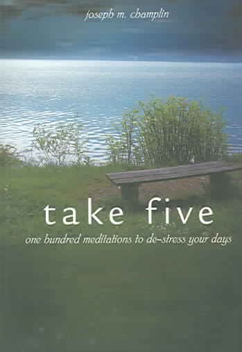 Take Five: One Hundred Meditations to De-stress Your Days cover