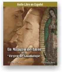 Un Milagro De Amor De La Virgen De La Guadalupe (Spanish Edition) cover