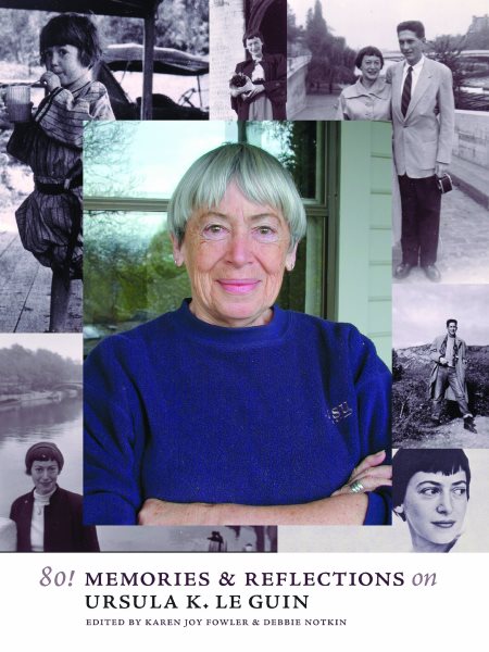 80! Memories & Reflections on Ursula K. Le Guin cover