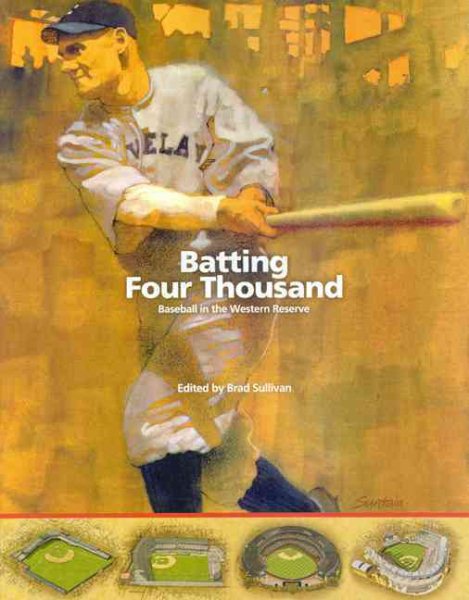 Batting Four Thousand: Baseball in the Western Reserve