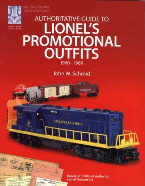 Authoritative Guide to Lionel's Promotional Outfits 1960 - 1969 (Lionel Postwar Encyclopedia Series) (The Lionel Postwar Encyclopedia) cover