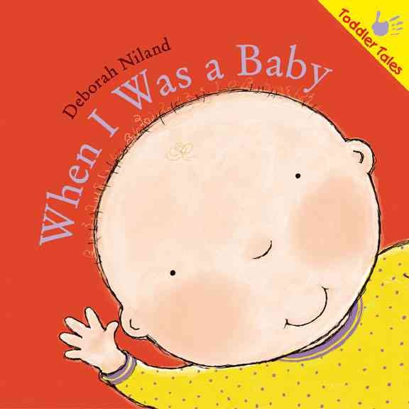 When I Was a Baby (Toddler Tales) cover