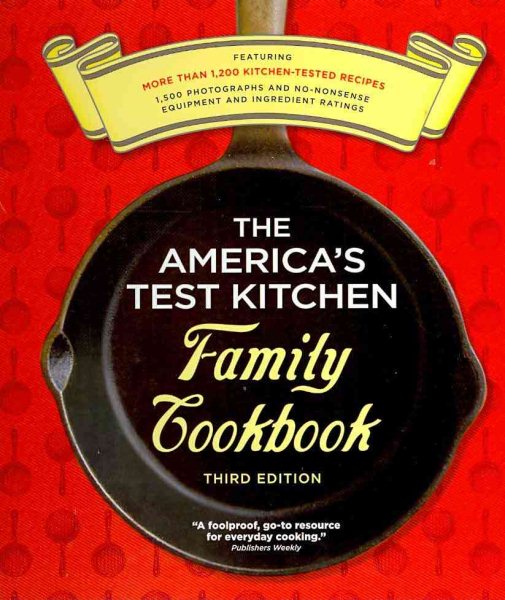 The America's Test Kitchen Family Cookbook 3rd Edition: Cookware Rating Edition cover