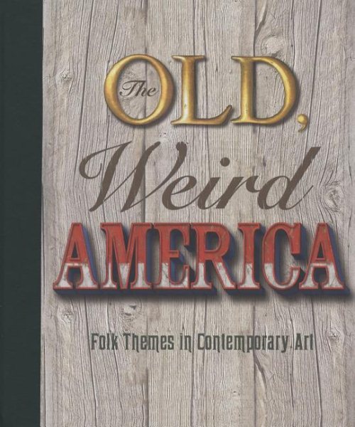 The Old, Weird America (CONTEMPORARY AR) cover