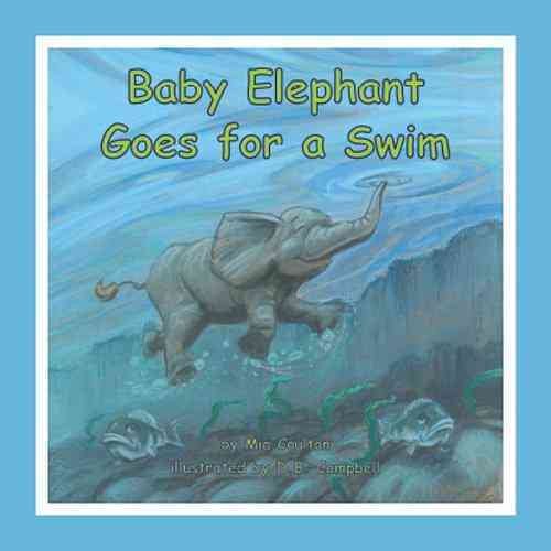 Baby elephant goes for a swim (Baby Elephant Books-small Book) cover