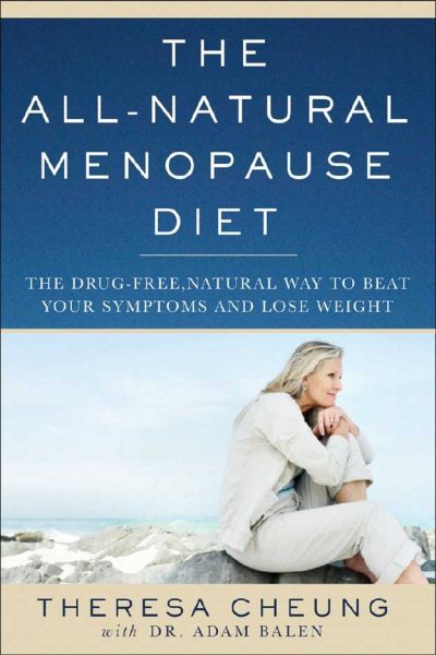 The All-Natural Menopause Diet: The Drug-Free, Natural Way to Beat Your Symptoms and Lose Weight cover