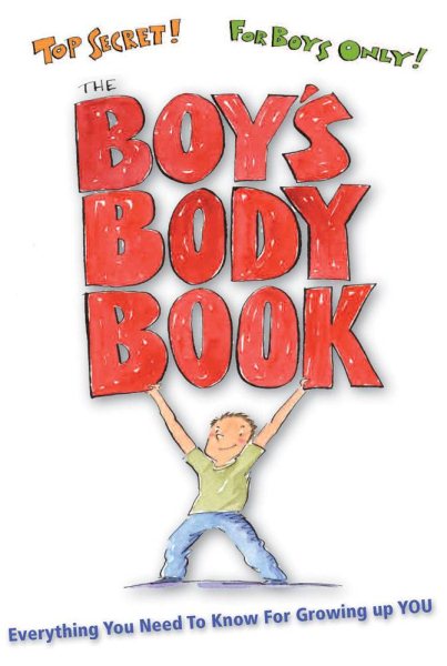 The Boy's Body Book: Everything You Need to Know for Growing Up YOU (Boys World Books) cover