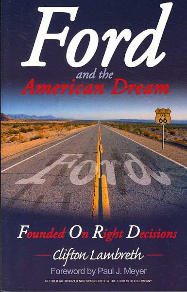 Ford and the American Dream: Founded On Right Decisions cover