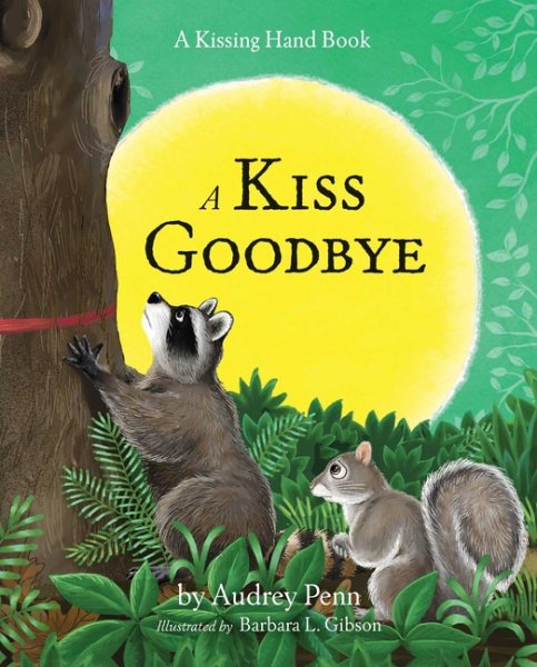 A Kiss Goodbye (The Kissing Hand Series) cover