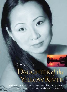 Daughter of the Yellow River: The Inspirational Journey of a Successful Global Entrepreneur