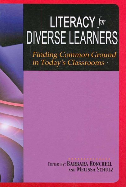 Literacy for Diverse Learners: Finding Common Ground in Today's Classrooms cover