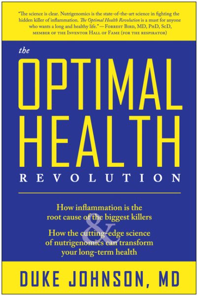 The Optimal Health Revolution: How Inflammation Is the Root Cause of the Biggest Killers and How the Cutting-Edge Science of Nutrigenomics Can Transform Your Long-term Health cover