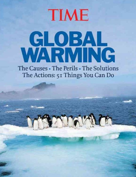 Time: Global Warming: The Causes, the Perils, the Politics - and What It Means for You cover