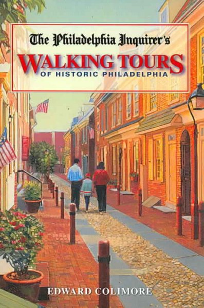 The Philadelphia Inquirer's Walking Tour of Historic Philadelphia (Philadelphia Inquirer's Walking Tours of Historic Philadelphia) cover