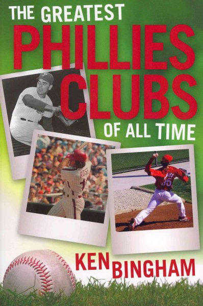 The Greatest Phillies Clubs of All Time cover