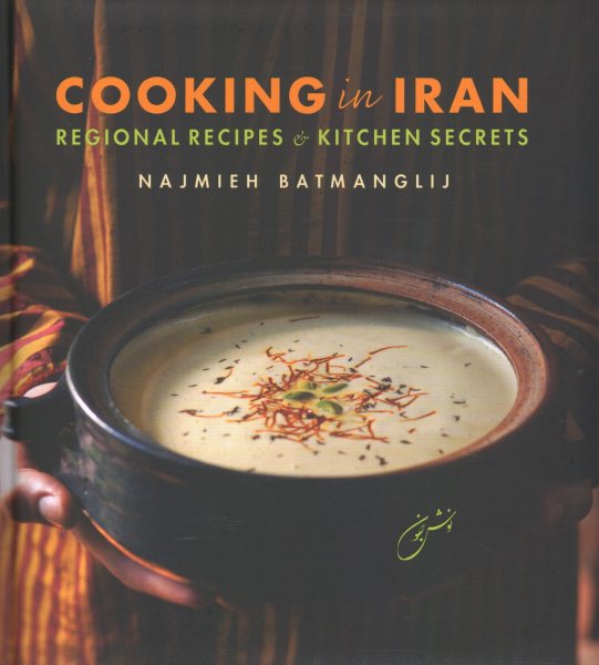 Cooking in Iran: Regional Recipes and Kitchen Secrets cover