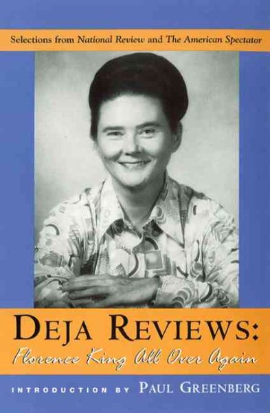 Deja Reviews: Florence King All Over Again: Selections from National Review and The American Spectator cover