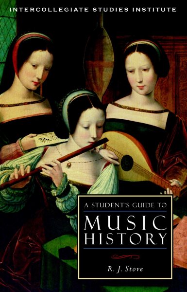 A Student's Guide to Music History (Preston A. Wells Jr. Guide to the Major Disciplines)