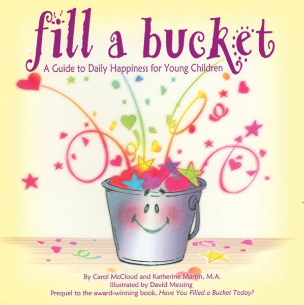 Fill a Bucket: A Guide to Daily Happiness for Young Children cover