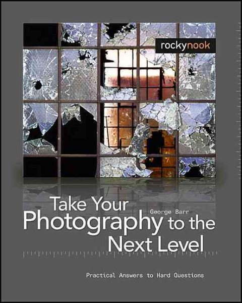 Take Your Photography to the Next Level: From Inspiration to Image cover