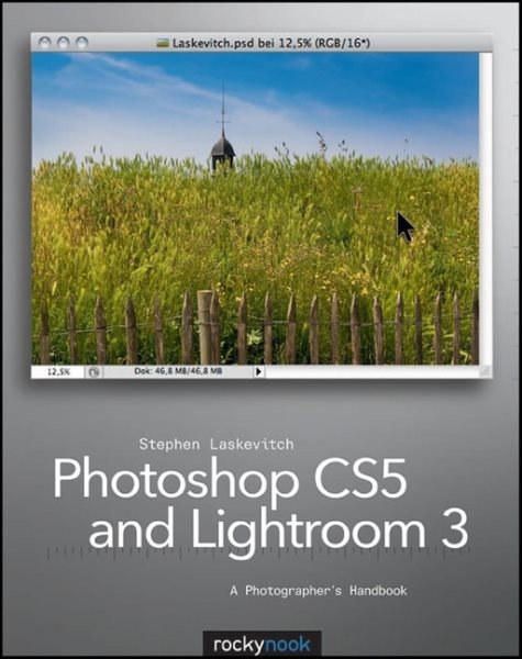 Photoshop CS5 and Lightroom 3: A Photographer's Handbook cover