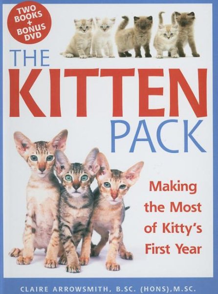 The Kitten Pack: Making the Most of Kitty's First Year cover