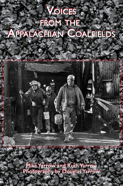 Voices from the Appalachian Coalfields (Appalachian Writing: Working Lives) cover