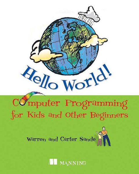 Hello World! Computer Programming for Kids and Other Beginners cover