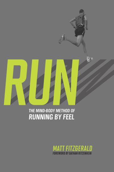RUN: The Mind-Body Method of Running by Feel cover