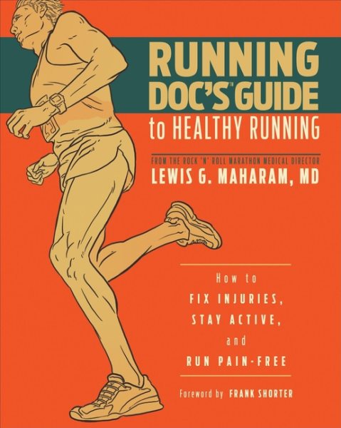 Running Doc's Guide to Healthy Running: How to Fix Injuries, Stay Active, and Run Pain-Free cover