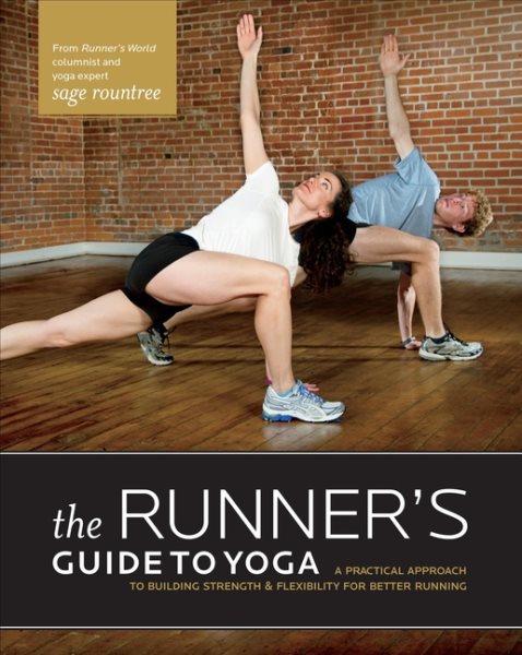 The Runner's Guide to Yoga: A Practical Approach to Building Strength and Flexibility for Better Running (The Athlete's Guide) cover