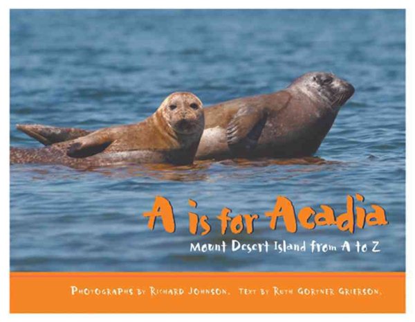 A is for Acadia: Mount Desert Island from A to Z cover