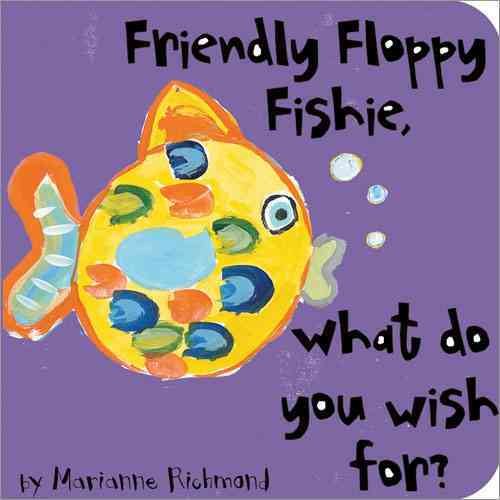 Friendly Floppy Fishie: What Do You Wish For? (Beginner Boards) cover