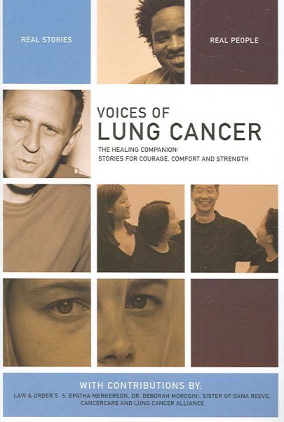 Voices of Lung Cancer: The Healing Companion: Stories for Courage, Comfort and Strength (Voices Of series) cover